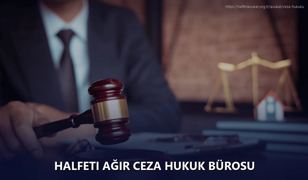 Halfeti Ağır Ceza Hukuk Bürosu