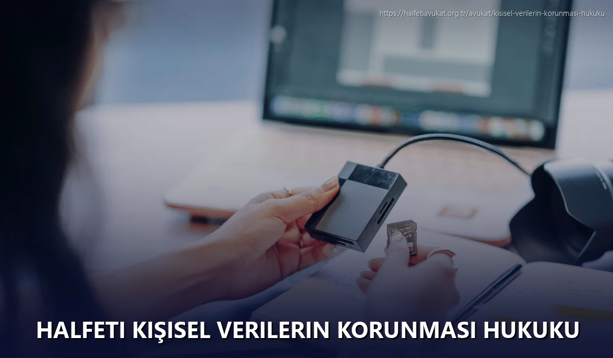 Halfeti Kişisel Verilerin Korunması Hukuku