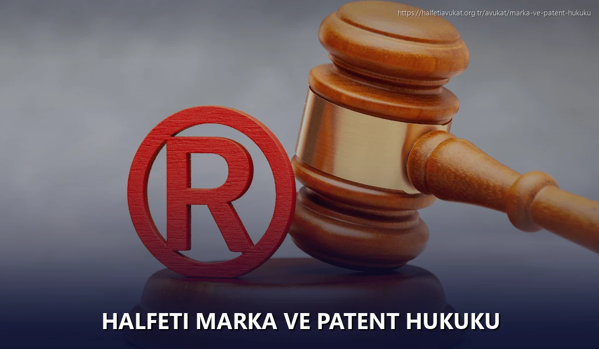 Halfeti Marka ve Patent Hukuku