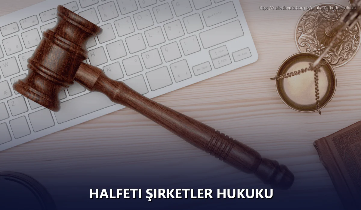 Halfeti Şirketler Hukuku