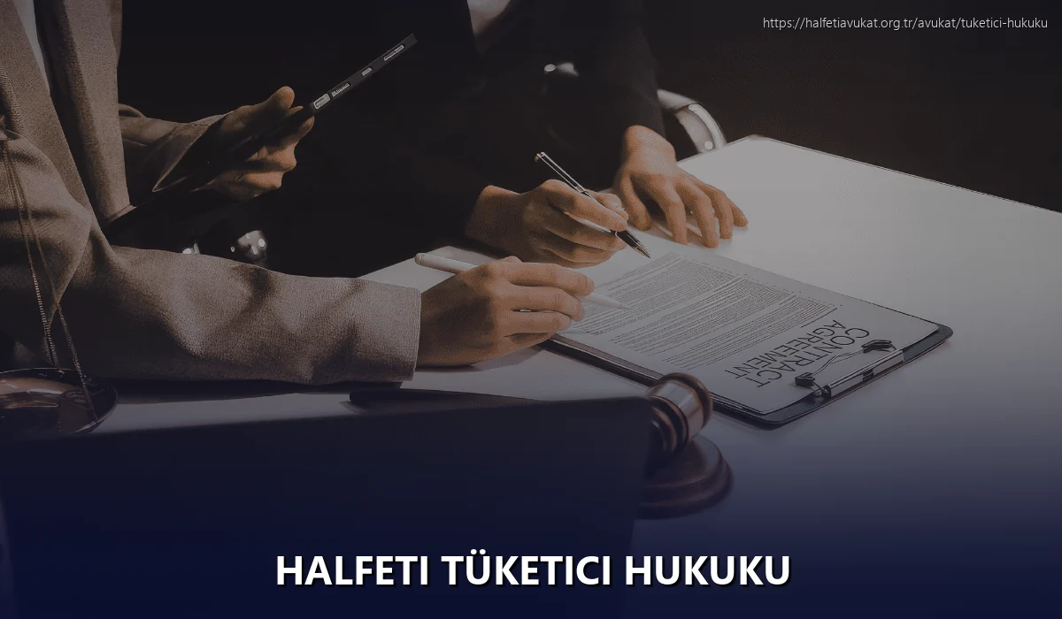 Halfeti Tüketici Hukuku